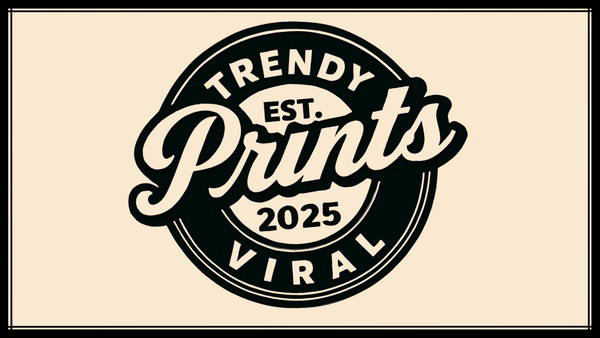Trendy Viral Prints